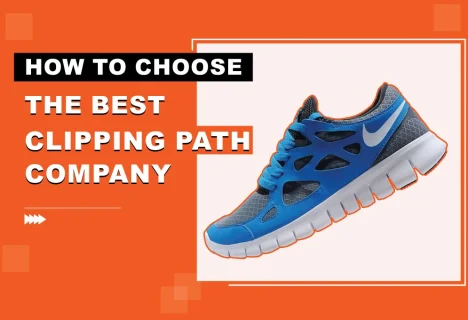 How to Choose the Best Clipping Path Company