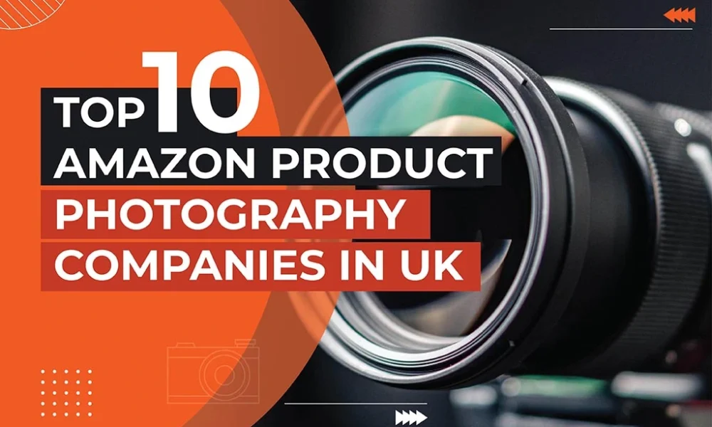 Top 10 Amazon Product Photography Companies in UK 2025