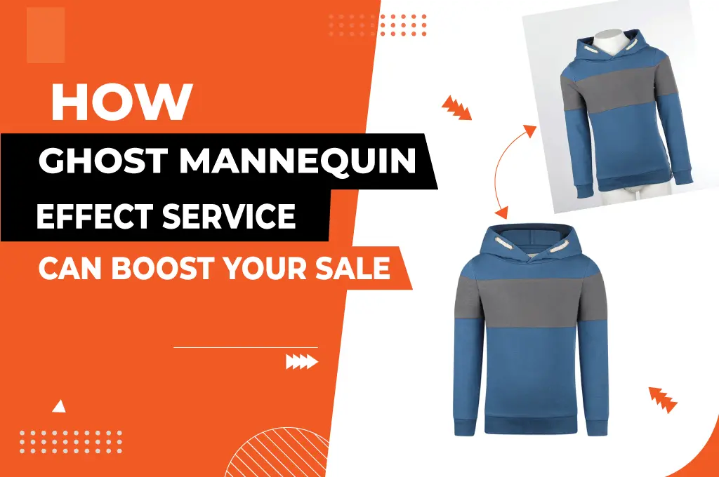 How Ghost Mannequin Effect Can Boost Your Sales