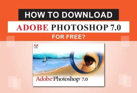 How To Download Adobe Photoshop 7.0 For Free