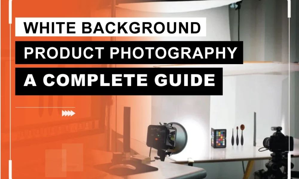 White Background Product Photography A Complete Guide