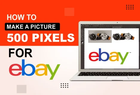 how to make a picture 500 pixels for ebay