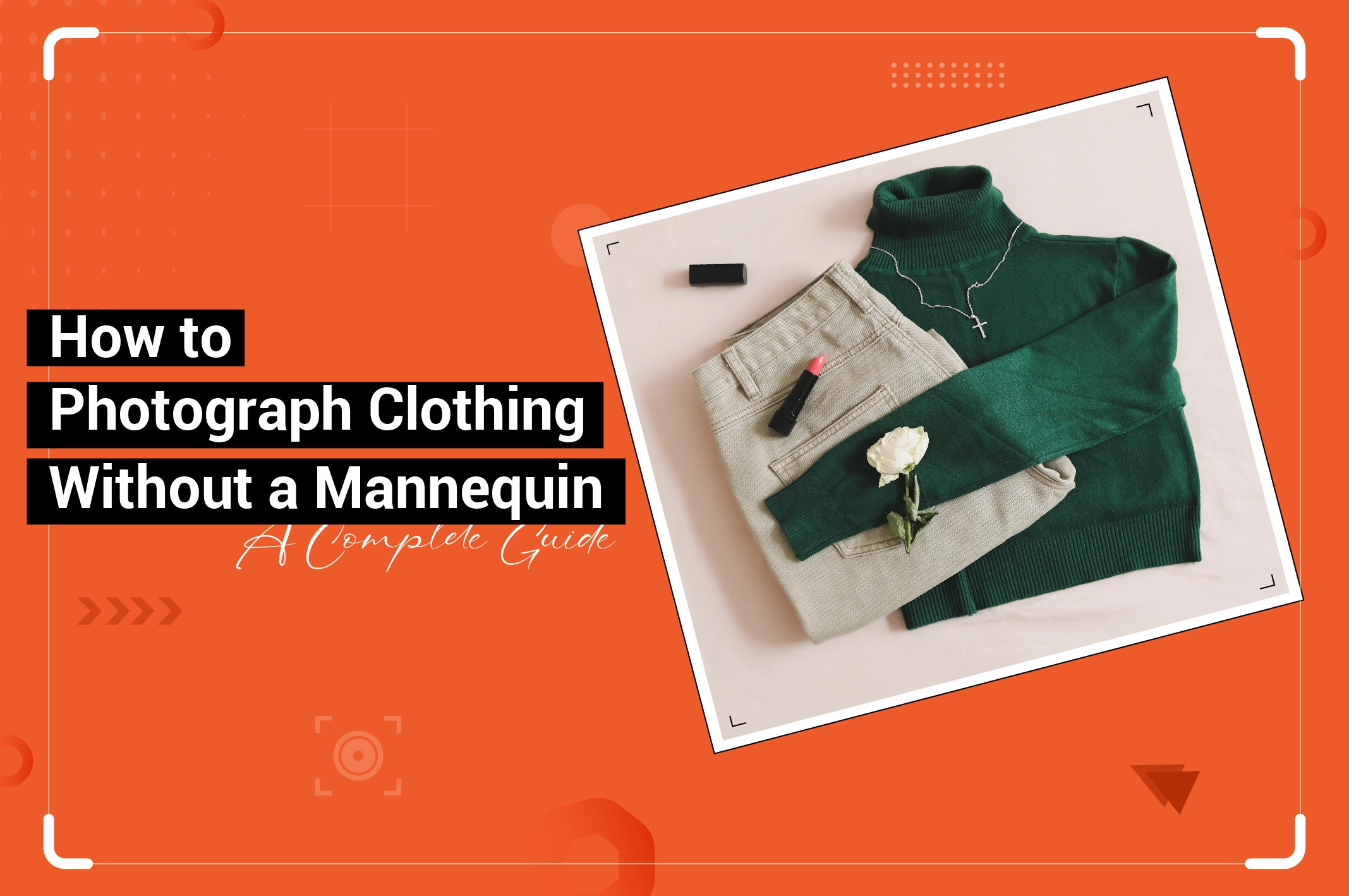 how to take pictures of clothes without mannequin